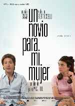 carátula carteles de Un Novio Para Mi Mujer - 2008