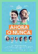carátula carteles de Ahora O Nunca - 2015 - V3