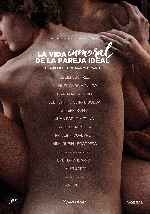 carátula carteles de La Vida Inmoral De La Pareja Ideal - V03