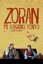 carátula carteles de Zoran Mi Sobrino Tonto - V2
