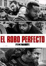 carátula carteles de El Robo Perfecto - V02