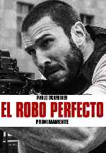 carátula carteles de El Robo Perfecto - V04