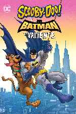 carátula carteles de Scooby-doo Y Batman El Valiente