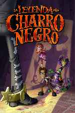 carátula carteles de La Leyenda Del Charro Negro - V3