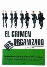carátula carteles de El Crimen Desorganizado