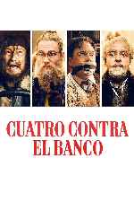 carátula carteles de Cuatro Contra El Banco