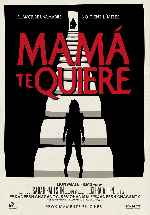 carátula carteles de Mama Te Quiere - V2