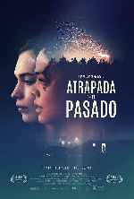 carátula carteles de Atrapada En El Pasado - 2018
