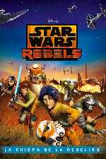 carátula carteles de Star Wars Rebels - La Chispa De La Rebelion