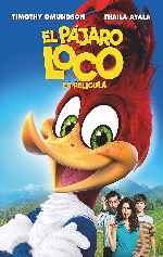 carátula carteles de El Pajaro Loco - La Pelicula - V4