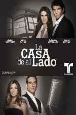 carátula carteles de La Casa De Al Lado - 2011