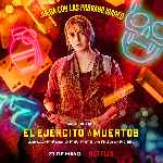 cartula carteles de El Ejercito De Los Muertos - 2021 - V04