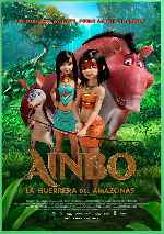 carátula carteles de Ainbo - La Guerrera Del Amazonas