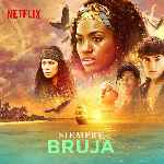 carátula carteles de Siempre Bruja - V3