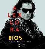 carátula carteles de Bios - Vidas Que Marcaron La Tuya - Alex Lora