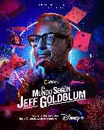 carátula carteles de El Mundo Segun Jeff Goldblum - V2