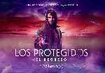 carátula carteles de Los Protegidos - El Regreso - V03