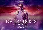 carátula carteles de Los Protegidos - El Regreso - V07