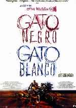 carátula carteles de Gato Negro - Gato Blanco