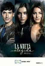 carátula carteles de La Nieta Elegida - V3