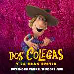 carátula carteles de Dos Colegas Y La Gran Bestia - V2