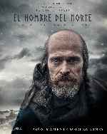 carátula carteles de El Hombre Del Norte - V10