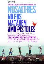 carátula carteles de Nosaltres No Ems Matarem Amb Pistoles