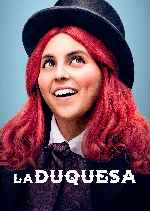 carátula carteles de La Duquesa - 2019