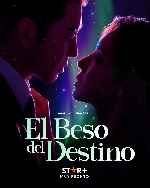 carátula carteles de El Beso Del Destino