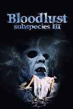 carátula carteles de Bloodlust - Subspecies Iii