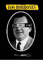 carátula carteles de Los Borbones - Una Familia Real - V06