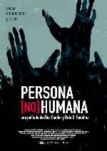 carátula carteles de Persona No Humana - V2