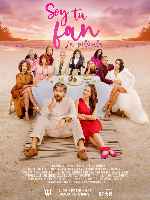 carátula carteles de Soy Tu Fan - La Pelicula