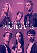 carátula carteles de Historias De Protegidos