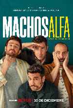 carátula carteles de Machos Alfa