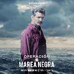 carátula carteles de Operacion Marea Negra - V11