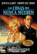 carátula carteles de Las Cosas Que Nunca Mueren - V3