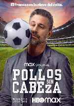 carátula carteles de Pollos Sin Cabeza - V02