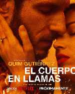 carátula carteles de El Cuerpo En Llamas - V2