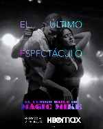 carátula carteles de El Ultimo Baile De Magic Mike - V2