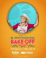 carátula carteles de El Gran Pastelero - Bake Off Celebrity - Mexico - Temporada 2 - V04