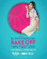 carátula carteles de El Gran Pastelero - Bake Off Celebrity - Mexico - Temporada 2 - V10