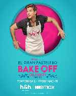 carátula carteles de El Gran Pastelero - Bake Off Celebrity - Mexico - Temporada 2 - V11