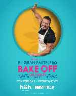 carátula carteles de El Gran Pastelero - Bake Off Celebrity - Mexico - Temporada 2 - V13