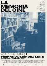 carátula carteles de La Memoria Del Cine - Una PelÃ­cula Sobre Fernando MÃ©ndez-leite