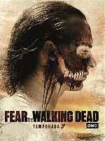 cartula carteles de Fear The Walking Dead - Temporada 03