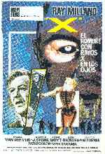 carátula carteles de El Hombre Con Los Rayos X En Los Ojos
