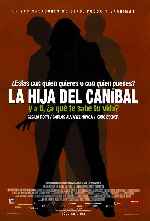 carátula carteles de La Hija Del Canibal - V2