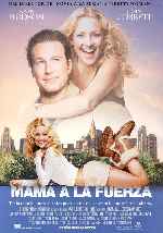 cartula carteles de Mama A La Fuerza - 2004