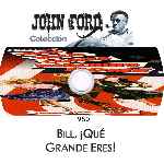 carátula cd de Bill Que Grande Eres - Coleccion John Ford - Custom